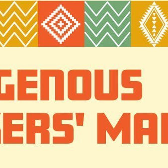 Indigenous Makers' Market 2025 - Art Department LLC