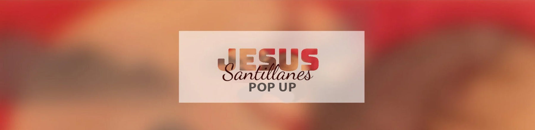 Jesus Santillanes Pop Up - Art Department LLC