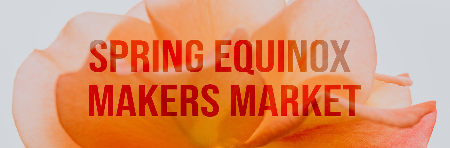 Spring Equinox Makers Market text over translucent orange rose petals