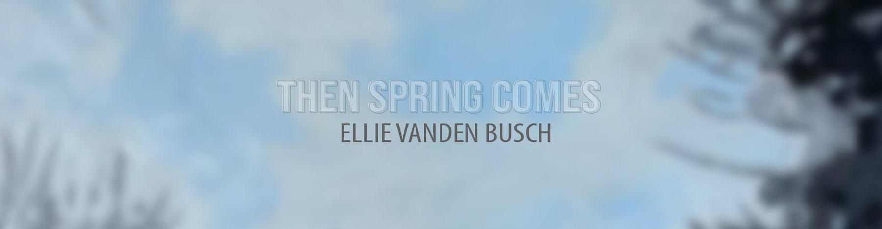 Then Spring Comes, Paintings by Ellie Vanden Busch - Art Department LLC