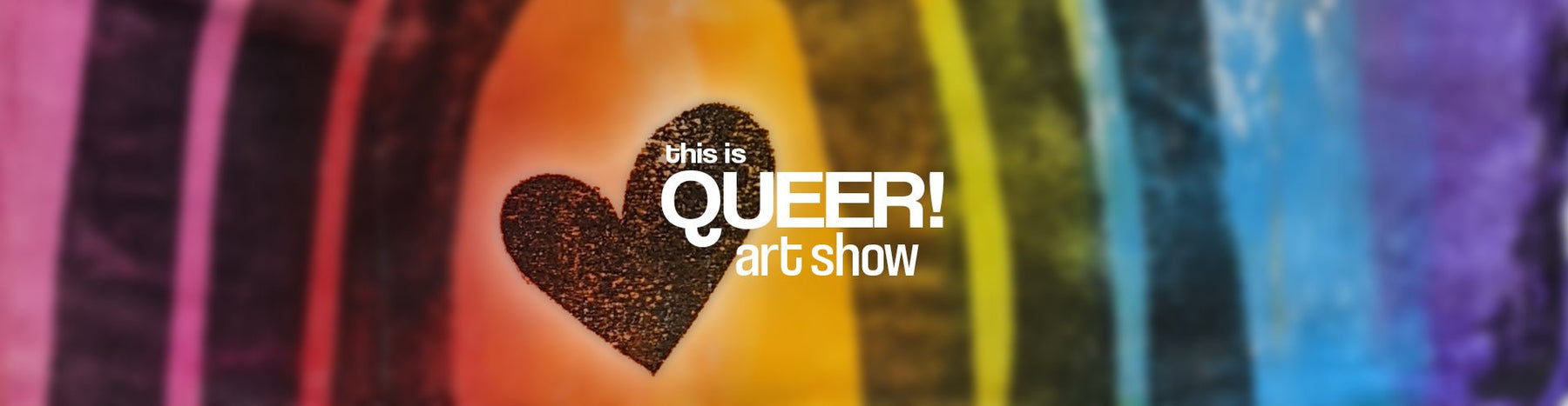 This is Queer! Art show - Art Department LLC