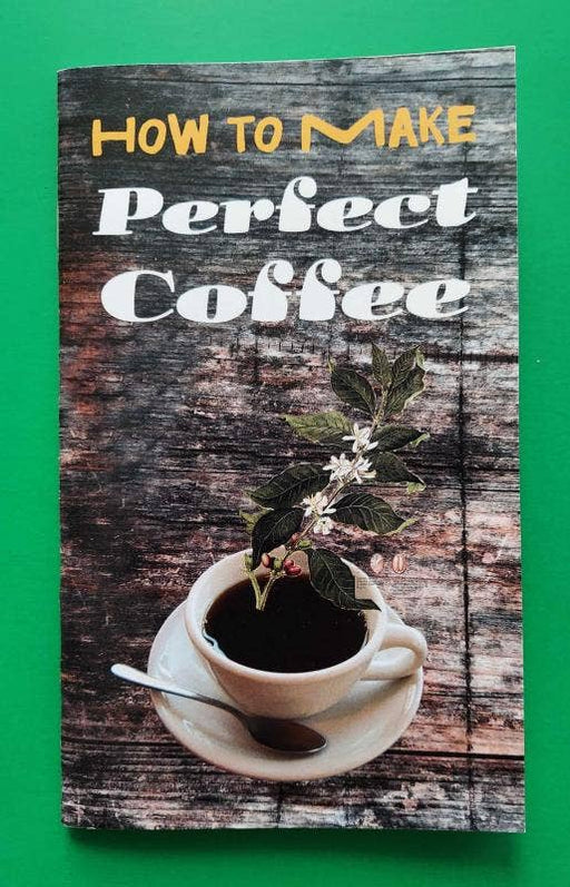 How to Make Perfect Coffee (Zine)