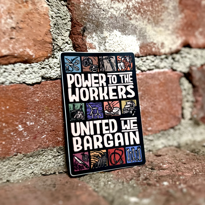 Power to the Workers Sticker | labor rights matte vinyl