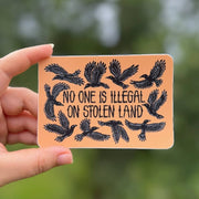 No One Is Illegal On Stolen Land Sticker | matte vinyl - Art Department LLC