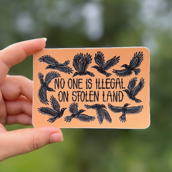 No One Is Illegal On Stolen Land Sticker | matte vinyl