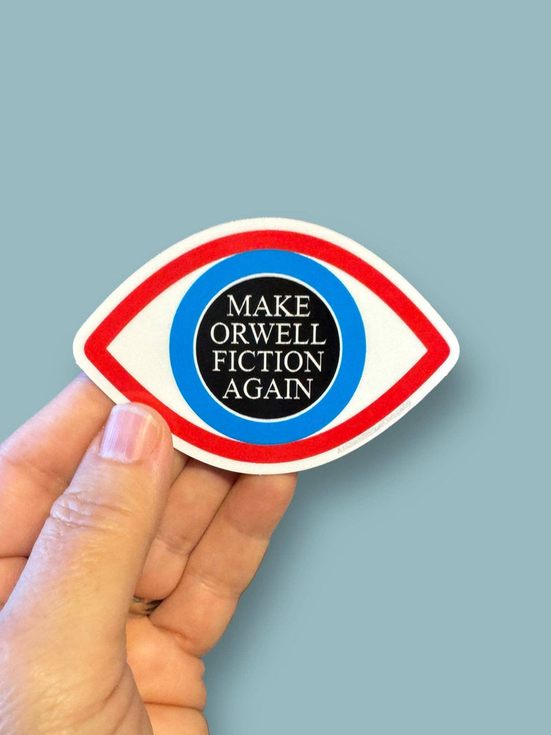 Make Orwell Fiction Again sticker - Art Department LLC