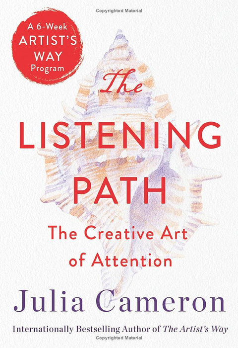 The Listening Path: The Creative Art of Attention