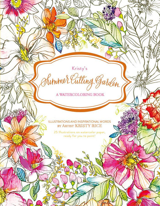 Kristy's Summer Cutting Garden: A Watercoloring Book - Art Department LLC