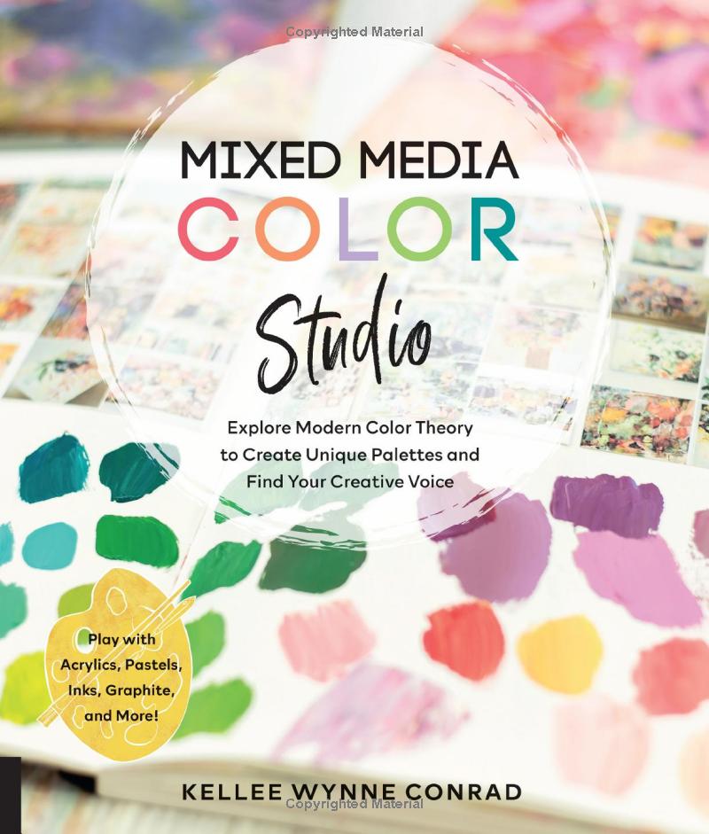 Mixed Media Color Studio: Explore Modern Color Theory to Create Unique Palettes- Art Department LLC