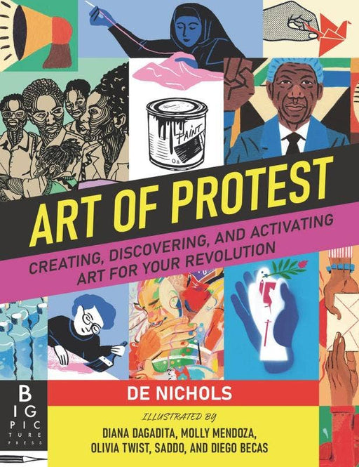 Art of Protest: Creating, Discovering and Activating Art for Your Revolution
