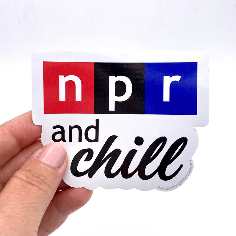 NPR and chill sticker - Art Department LLC