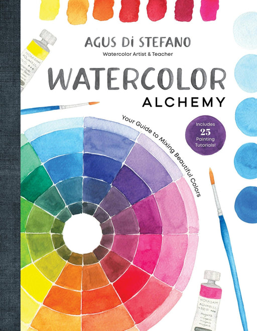 Watercolor Alchemy: Your Guide To Mixing Beautiful Colors - Art Department LLC