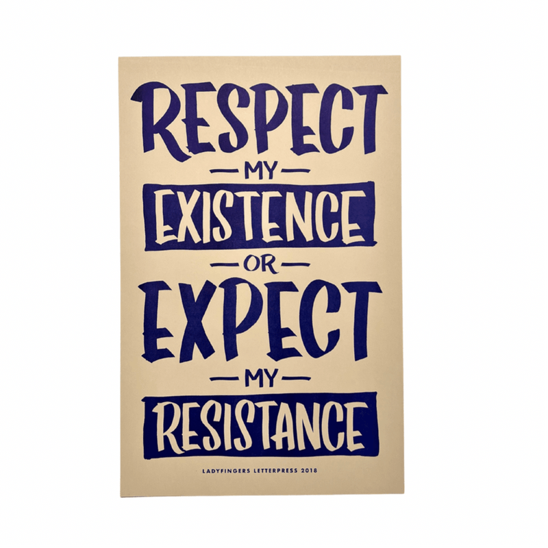 Respect My Existence Posters - Art Department LLC
