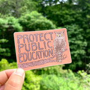 Protect Public Education Sticker | matte vinyl owl - Art Department LLC