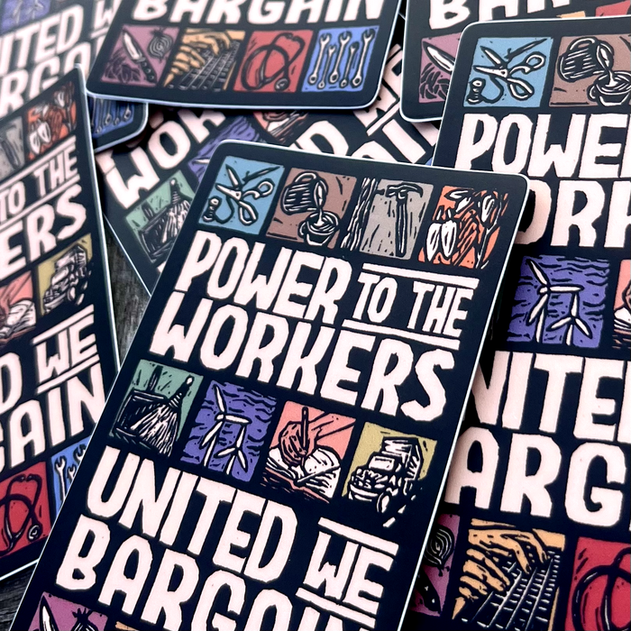 Power to the Workers Sticker | labor rights matte vinyl