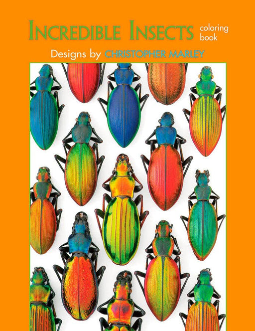 Incredible Insects: Designs by Christopher Marley Coloring Book