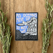 As Oceans Rise Up, So Must We | matte vinyl sticker - Art Department LLC