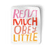 Resist Much, Obey Little Sticker