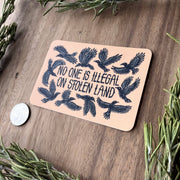 No One Is Illegal On Stolen Land Sticker | matte vinyl - Art Department LLC