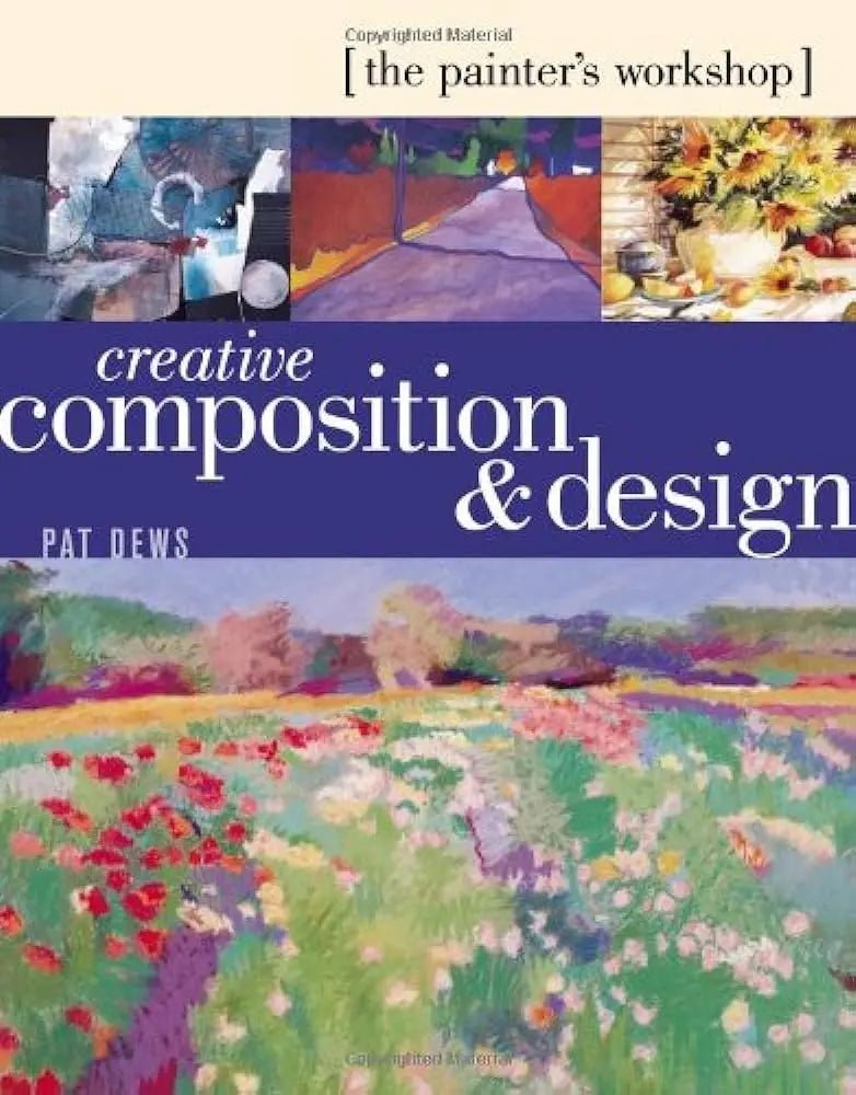 The Painter's Workshop: Creative Composition and Design - Art Department LLC