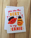 The Bert to my Ernie - Cute Romantic Greeting Card