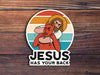 Jesus Has Your Back Sticker - Art Department LLC