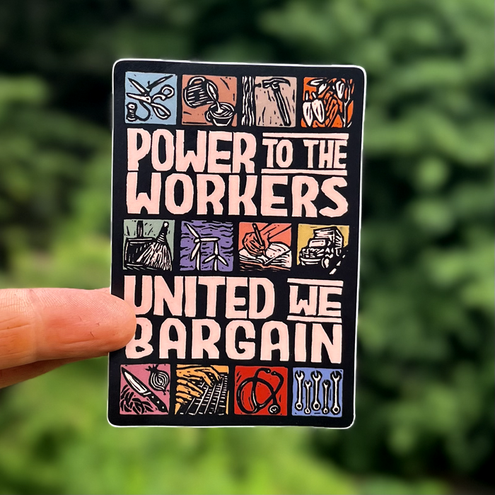 Power to the Workers Sticker | labor rights matte vinyl