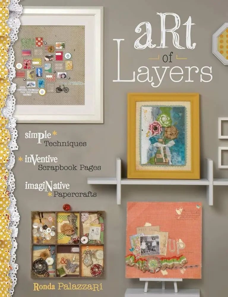 Art of Layers by Ronda Palazzari - Art Department LLC