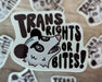 Trans Rights or I Bites - Cute Possum Vinyl Sticker