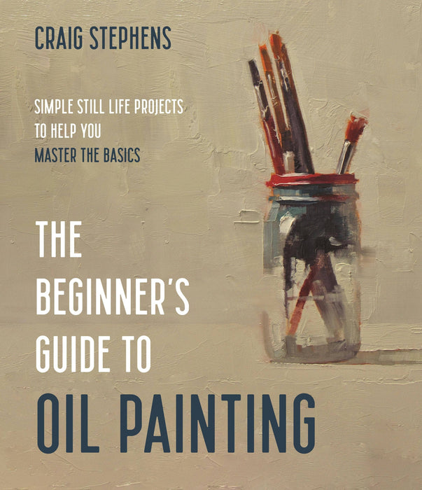 Beginner’s Guide to Oil Painting: Simple Still Life Projects