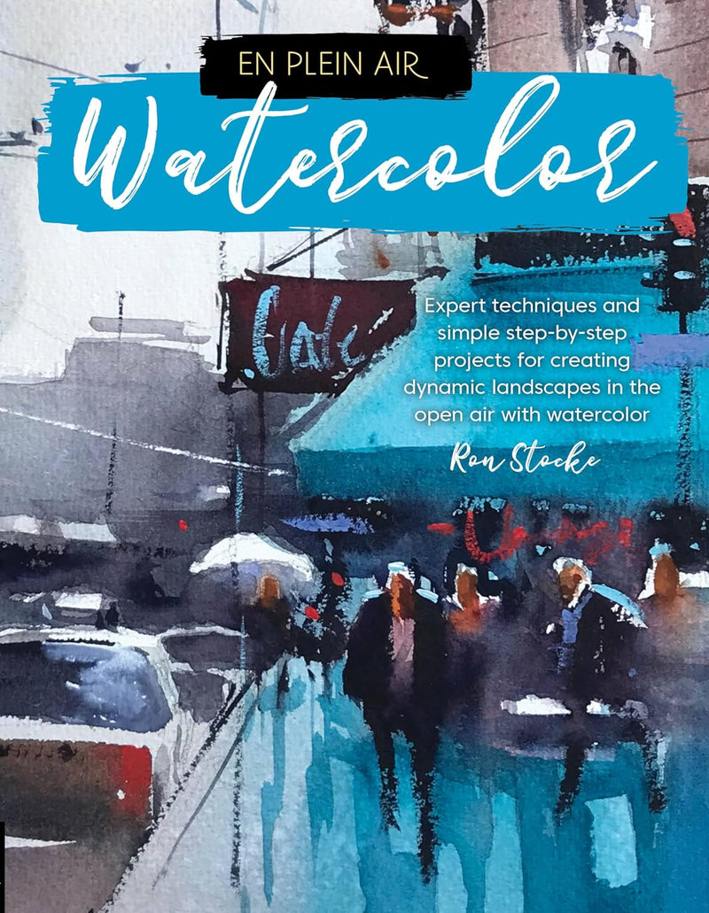 En Plein Air: Watercolor: Expert techniques and simple step - by - step projects - Art Department LLC