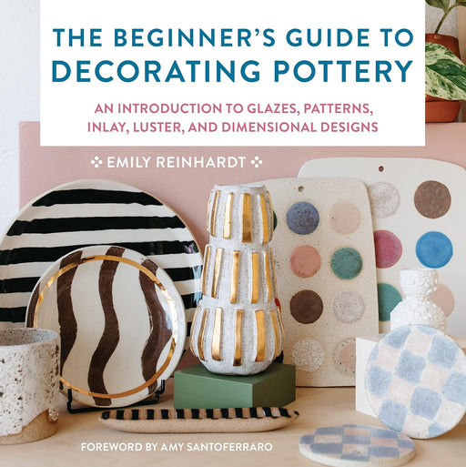 The Beginner's Guide to Decorating Pottery - Art Department LLC