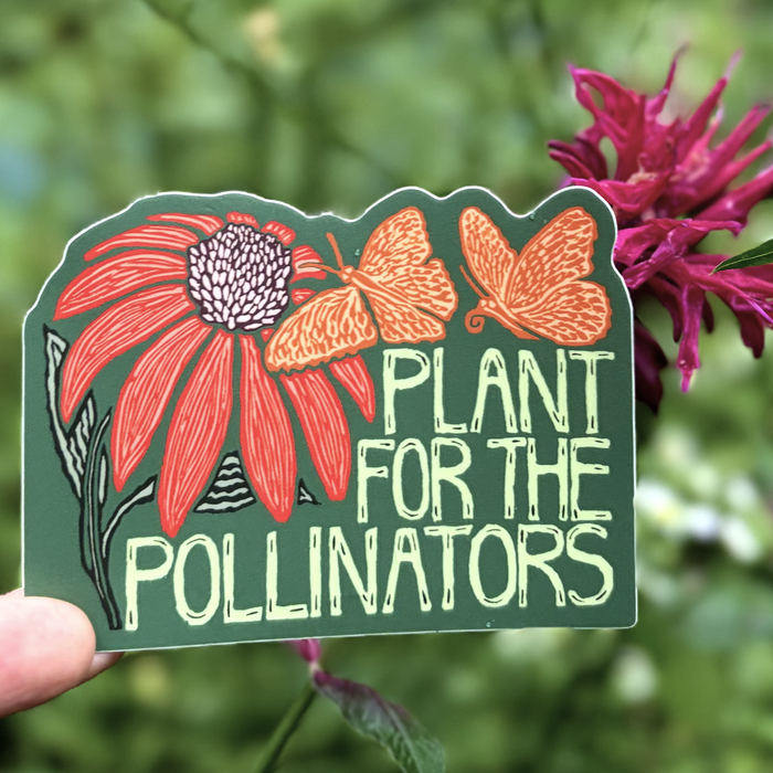 Plant for the Pollinators Sticker | matte vinyl