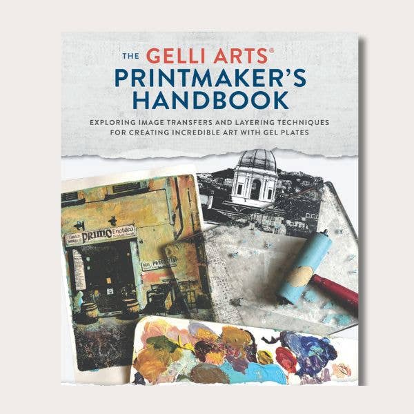 The Gelli Arts Printmaker's Handbook - Art Department LLC