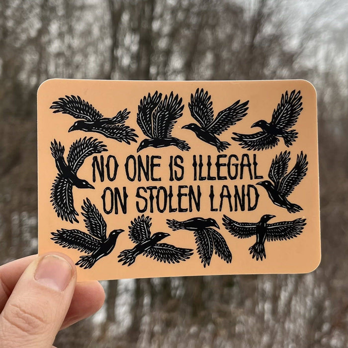 No One Is Illegal On Stolen Land Sticker | matte vinyl