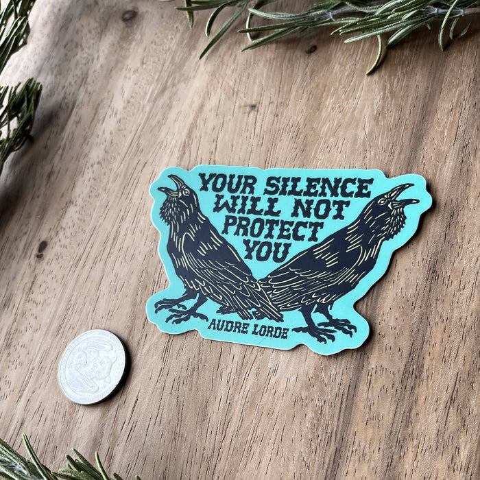 Your Silence Will Not Protect You Sticker | Audre Lorde