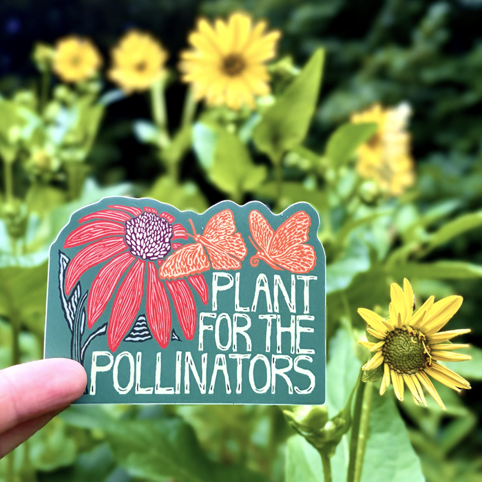 Plant for the Pollinators Sticker | matte vinyl