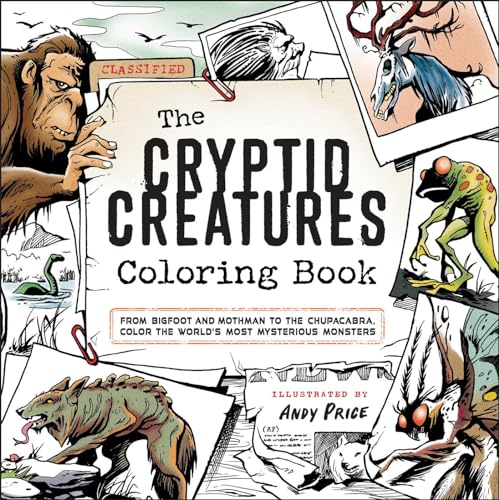 The Cryptid Creatures Coloring Book: From Bigfoot and Mothman to the Chupacabra, Color the World's Most Mysterious Monsters - Art Department LLC