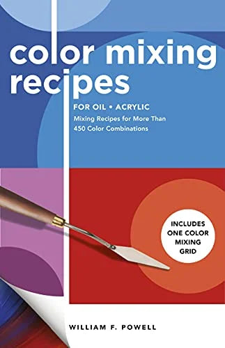 Color Mixing Recipes for Oil & Acrylic (Collector's Series)