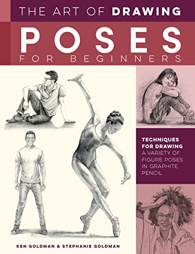 The Art of Drawing Poses for Beginners: Techniques for Drawing a Variety of Figure Poses in Graphite Pencil - Art Department LLC