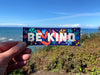 Be Kind Floral - Vinyl Sticker