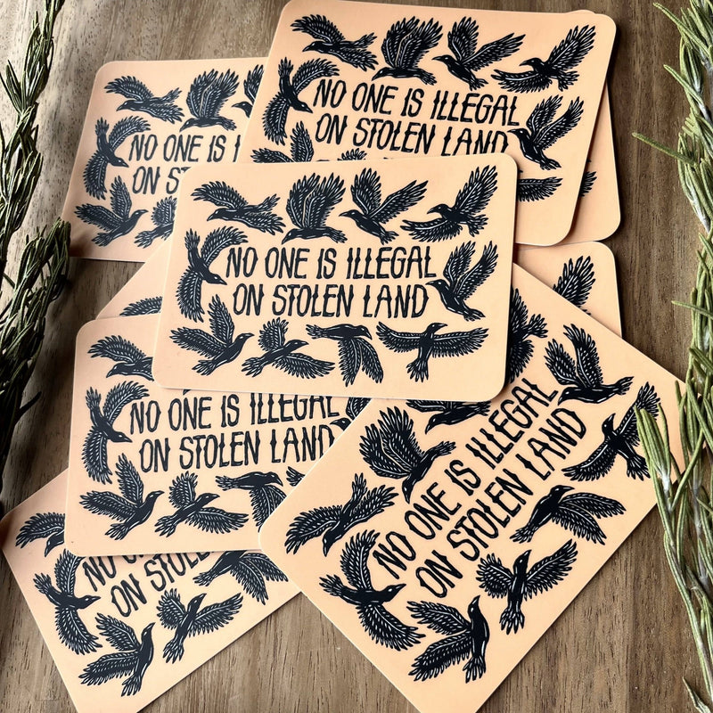No One Is Illegal On Stolen Land Sticker | matte vinyl - Art Department LLC