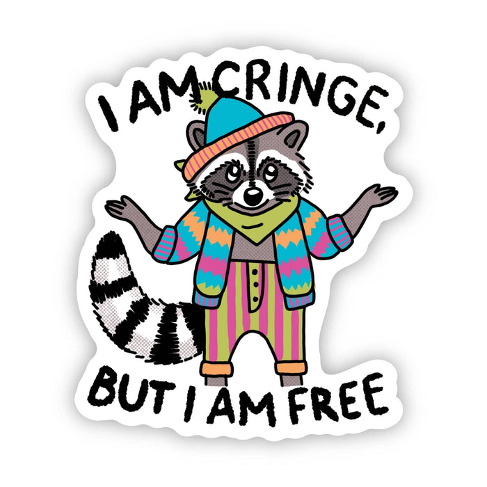 "I am cringe, but I am free" Sticker - Art Department LLC