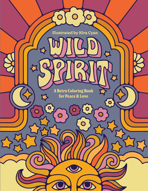 Wild Spirit: A Retro Coloring Book For Peace & Love - Art Department LLC