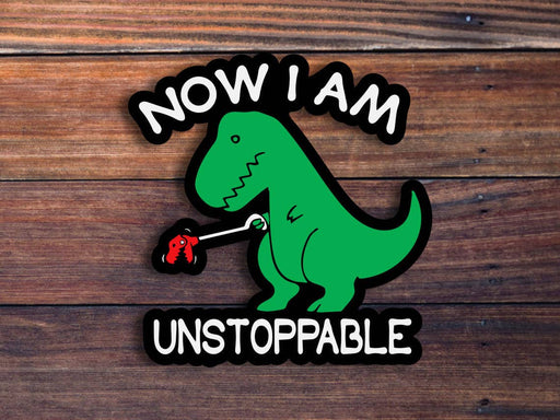 Now I Am Unstoppable Sticker