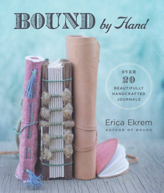 Bound by Hand: Over 20 Beautifully Handcrafted Journals - Art Department LLC