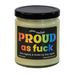 Proud As Fuck Soy Candle