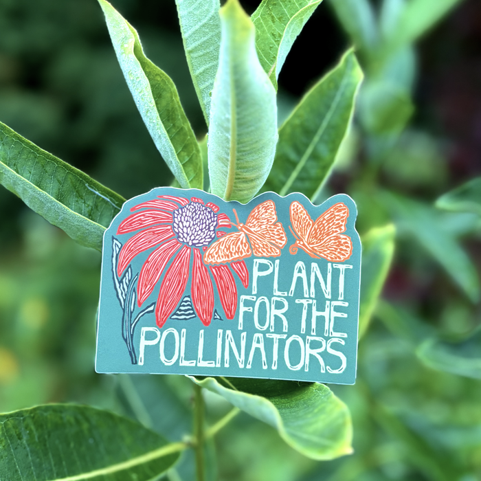 Plant for the Pollinators Sticker | matte vinyl