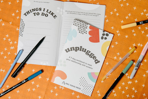 Unplugged: A Workbook to Reset Your Relationship w/ Screens - Art Department LLC