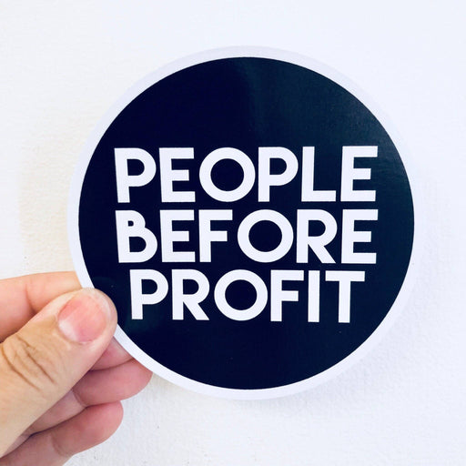 People before profitsticker sticker - Art Department LLC
